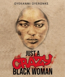 Just a Crazy Black Woman