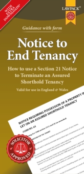 Notice to End Tenancy : How to use a Section 21 Notice to terminate an Assured Shorthold Tenancy