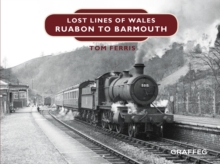 Lost Lines : Ruabon to Barmouth