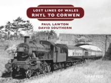 Lost Lines : Rhyl to Corwen