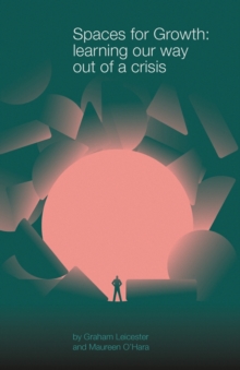 Spaces for Growth : learning our way out of a crisis