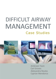 Difficult Airway Management : Case Studies