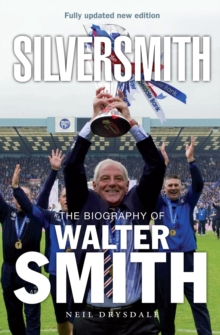 Silversmith : The Biography of Walter Smith