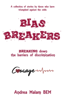 Bias Breakers : Breaking down the barriers of discrimination