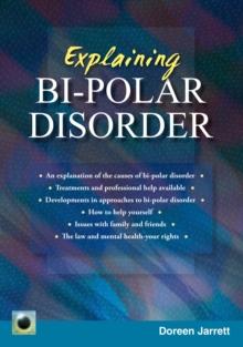 Explaining Bi-polar Disorder : Second Edition