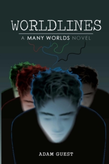 WORLDLINES : A 'MANY WORLDS' NOVEL