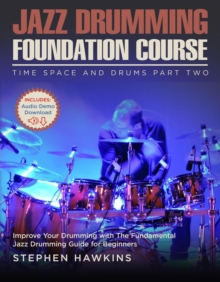 Jazz Drumming Foundation : Time Space And Drums, #2