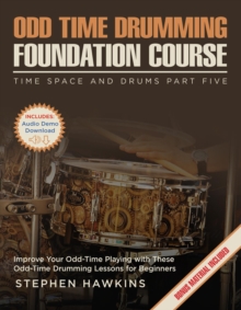 Odd Time Drumming Foundation : Time Space And Drums, #5