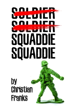 Soldier, Soldier, Squaddie, Squaddie