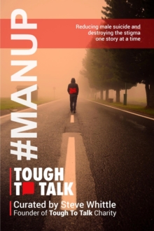 Tough To Talk: Reducing Male Suicide and Destroying the Stigma One Story at a Time