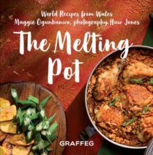 Melting Pot, The - World Recipes from Wales : World Recipes from Wales