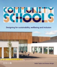 Community Schools : Designing for sustainability, wellbeing and inclusion