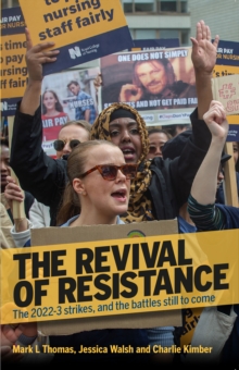 The Revival Of Resistance : The 2022-3 strikes, and the battles still to come