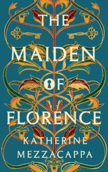 The Maiden of Florence : Shortlisted for the HWA Gold Crown Award 2025