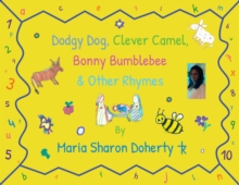 Dodgy Dog, Clever Camel, Bonny Bumblebee And Other Rhymes