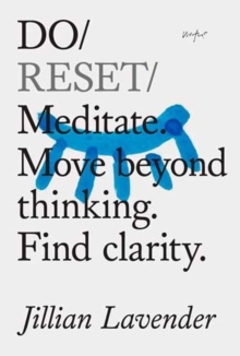 Do Reset : Meditate. Move beyond thinking. Find clarity.
