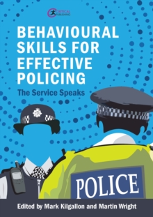 Behavioural Skills for Effective Policing : The Service Speaks