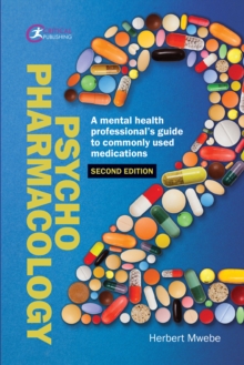 Psychopharmacology : A mental health professional's guide to commonly used medications