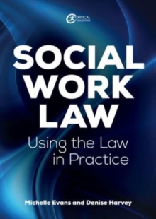 Social Work Law : Applying the Law in Practice