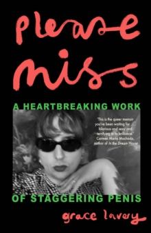 Please Miss : A Heartbreaking Work of Staggering Penis