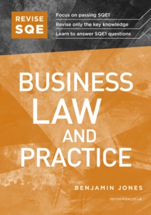 Revise SQE Business Law and Practice : SQE1 Revision Guide