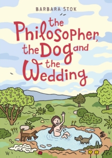 The Philosopher, the Dog and the Wedding : The story of one of the first female philosophers