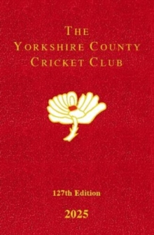 The Yorkshire County Cricket Club Yearbook 2025