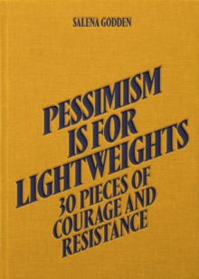 Salena Godden - Pessimism is for Lightweights (Hardback)