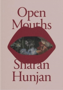 Open Mouths - Sharan Hunjan