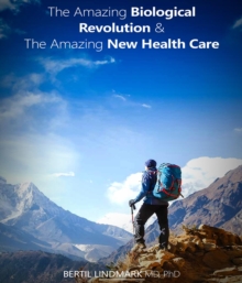 The Amazing Biological Revolution and The Amazing New Health Care