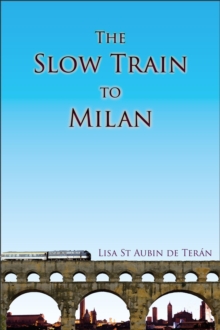 The Slow Train to Milan