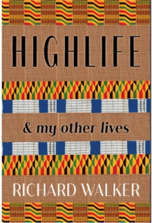 Highlife : & my Other Lives