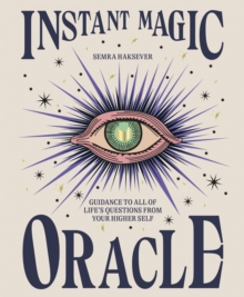 Instant Magic Oracle : Guidance to all of lifes questions from your higher self