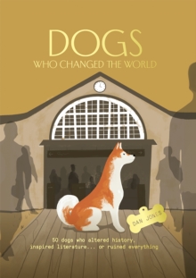 Dogs Who Changed The World Book