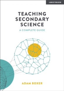 Teaching Secondary Science: A Complete Guide