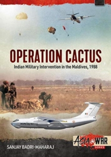 Operation Cactus : Indian Military Intervention in the Maldives, 1988