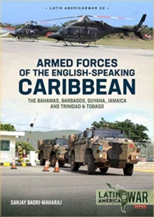 Armed Forces of the English-Speaking Caribbean : The Bahamas, Barbados, Guyana, Jamaica and Trinidad & Tobago