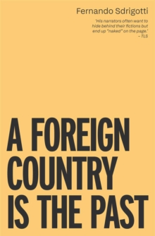 A Foreign Country is the Past