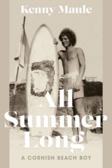 All Summer Long : A Cornish Beach Boy