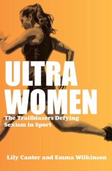 Ultra Women : Stories of Unstoppable Female Power