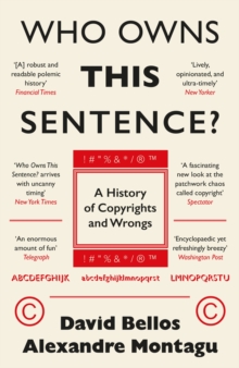 Who Owns This Sentence? : A History of Copyrights and Wrongs