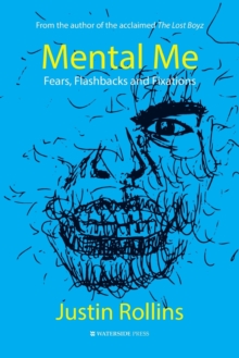 Mental Me : Fears, Flashbacks and Fixations