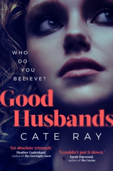 Good Husbands : Three wives, one letter, an explosive secret that will change everything