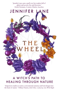 The Wheel : A Witch's Path to Healing Through Nature