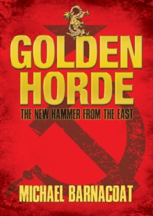 Golden Horde : The New Hammer from the East