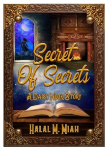 Secret of Secrets : A Daisy Nook Story