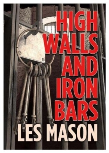 High Walls and Iron Bars : The Secret World