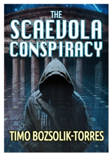 The Scaevola Conspiracy : A brand new gripping AI conspiracy thriller with unexpected, stunning twists