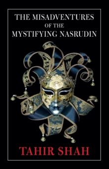 Misadventures of the Mystifying Nasrudin