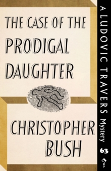 The Case of the Prodigal Daughter : A Ludovic Travers Mystery